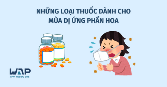 NHỮNG LOẠI THUỐC DÀNH CHO MÙA DỊ ỨNG PHẤN HOA